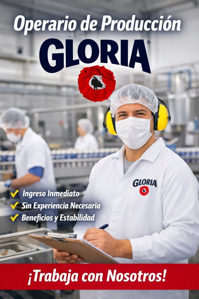 Operario de Producción – GLORIA: una oportunidad laboral estable y confiable